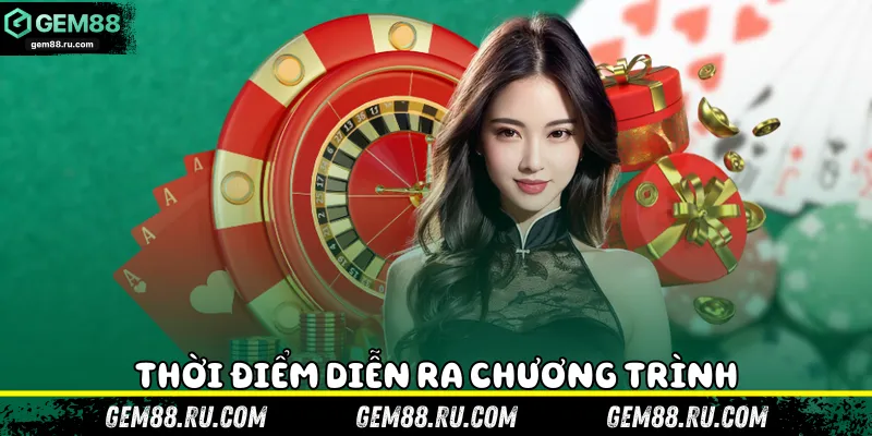 Nhũng thời điểm chương trình diễn ra